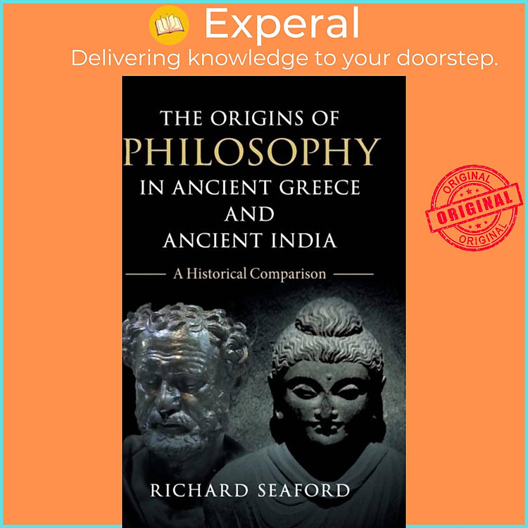 Sách - The Origins of Philosophy in Ancient Greece and Ancient India - A Hist by Richard Seaford (UK edition, hardcover)