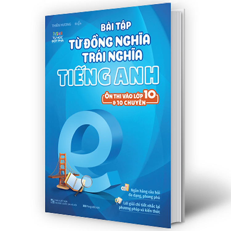 Bài Tập Từ Đồng Nghĩa Trái Nghĩa Tiếng Anh - Ôn Thi Vào Lớp 10 & 10 Chuyên - Ảnh 2
