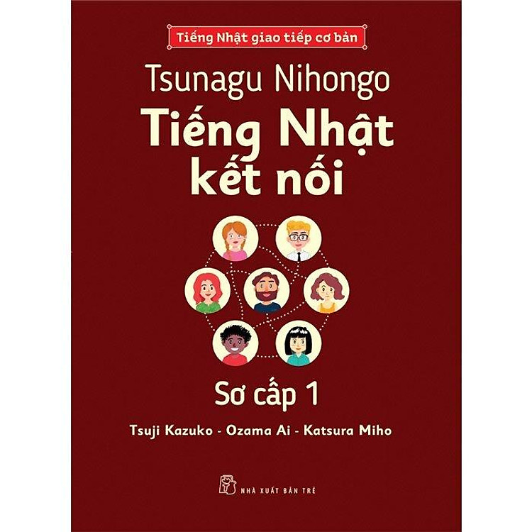 Tsunagu Nihongo – Tiếng Nhật Kết Nối Sơ Cấp 1
