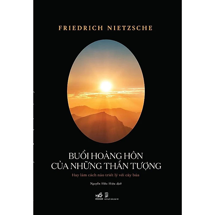 Buổi Hoàng Hôn Của Những Thần Tượng – Friedrich Nietzsche