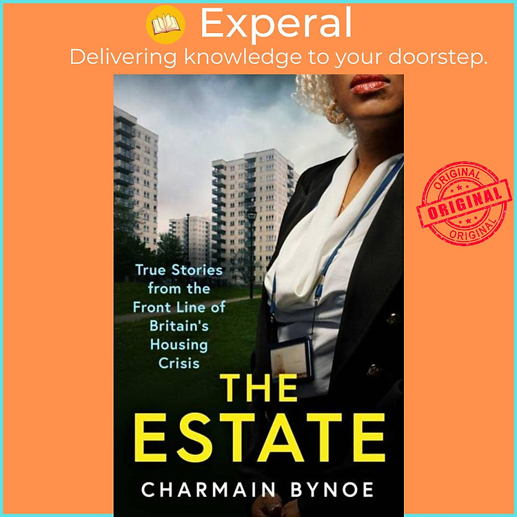Sách - The Estate - My Life Working on the Front Line of Britain's Housing Cri by Charmain Bynoe (UK edition, paperback)
