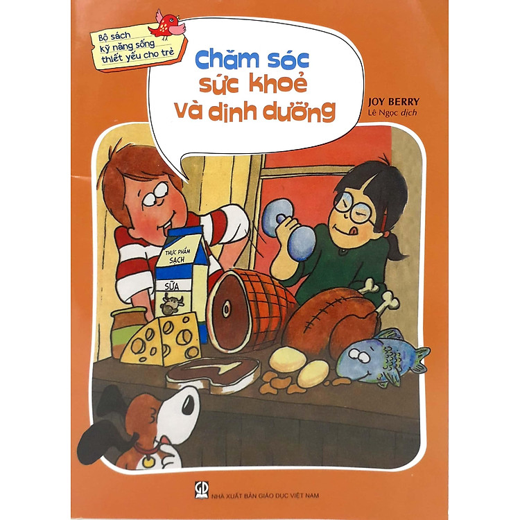 Kỹ Năng Sống Thiết Yếu Cho Trẻ - Chăm Sóc Sức Khỏe Và Dinh Dưỡng - Ảnh 2