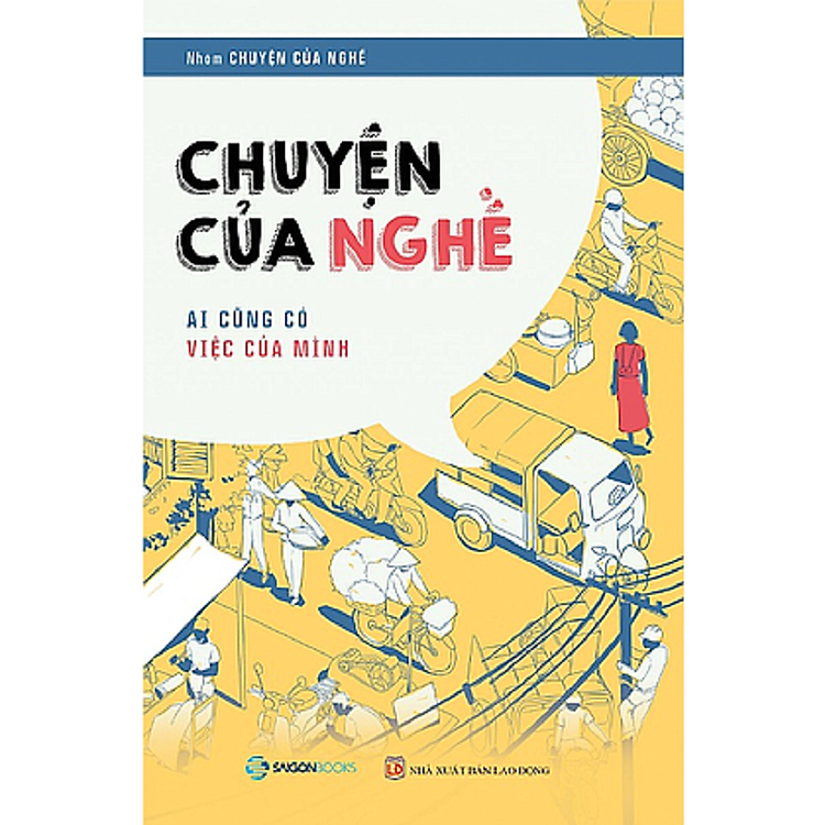 Chuyện của nghề: Ai cũng có việc