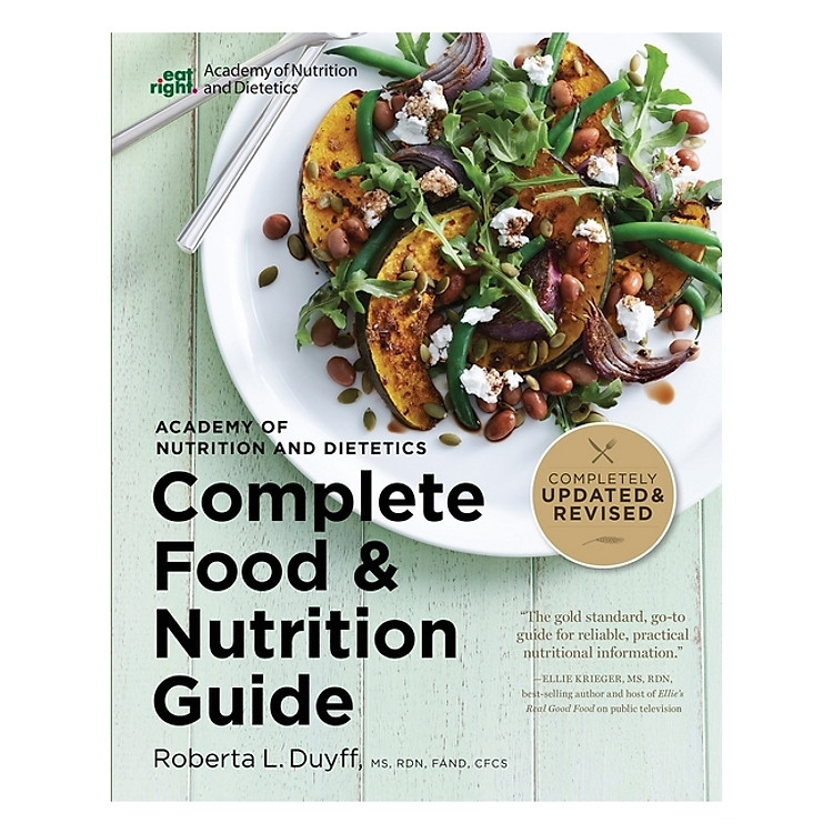 Academy Of Nutrition And Dietetics Complete Food And Nutrition Guide