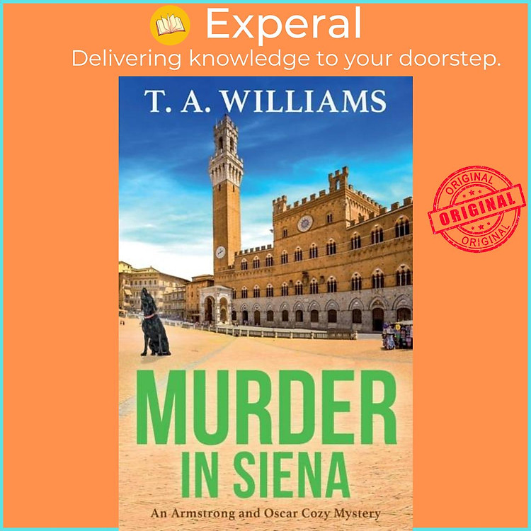 Sách - Murder in Siena - The BRAND NEW instalment in T.A.Williams' bestselling c by T A Williams (UK edition, paperback)