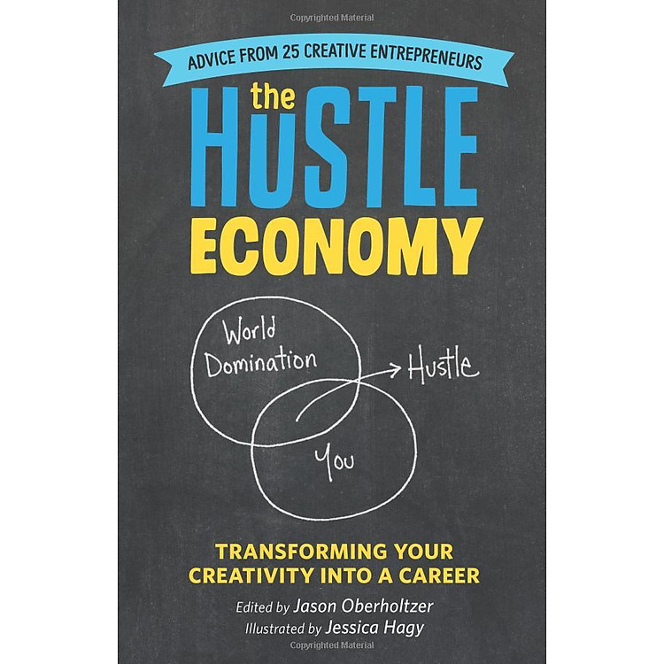 The Hustle Economy: Transforming Your Creativity Into A Career - Ảnh 2