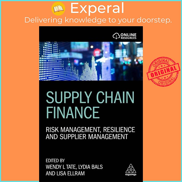Sách - Supply Chain Finance - Risk Management, Resilience and Supplier Management by Lisa Ellram (UK edition, hardcover)