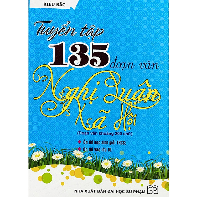 Tuyển Tập 135 Đoạn Văn Nghị Luận Xã Hội Ôn Thi Vào Lớp 10