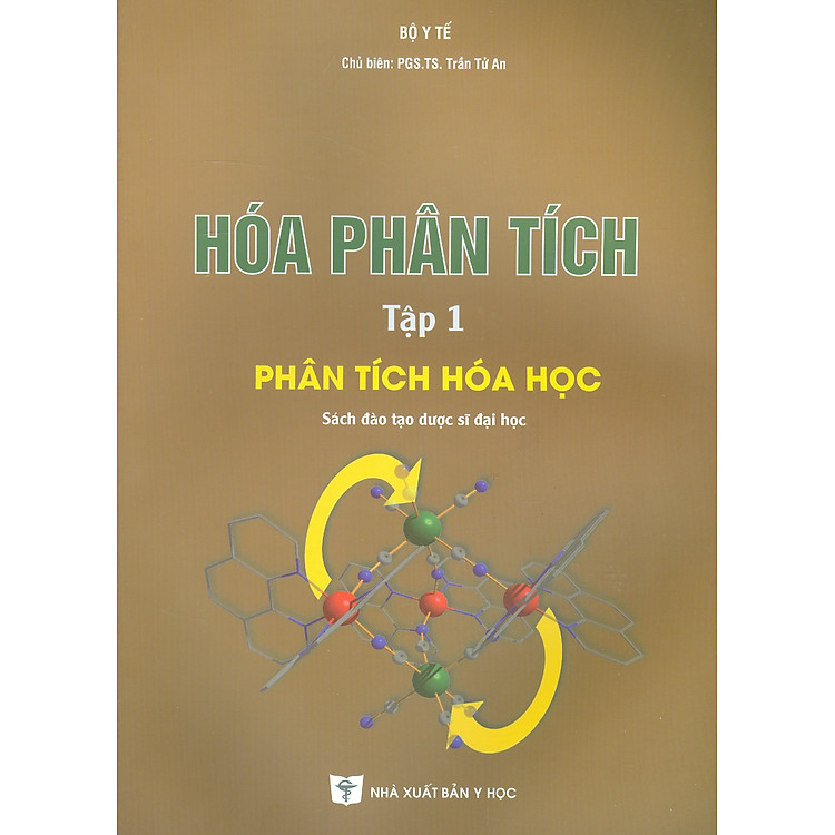 Hóa Phân Tích, Tập 1: Phân Tích Hóa Học (Sách đào tạo dược sĩ đại học) (Tái bản lần thứ hai)