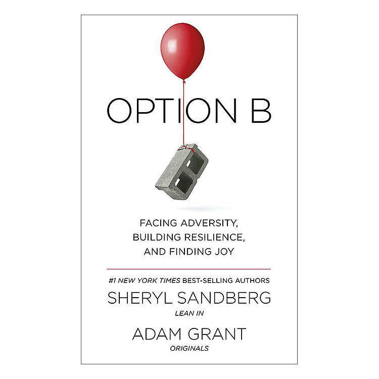 Sách Option B: Facing Adversity, Building Resilience, And Finding Joy