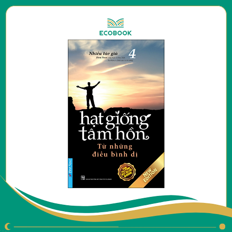 Hạt giống tâm hồn – Tập 4: Từ Những Điều Bình Dị