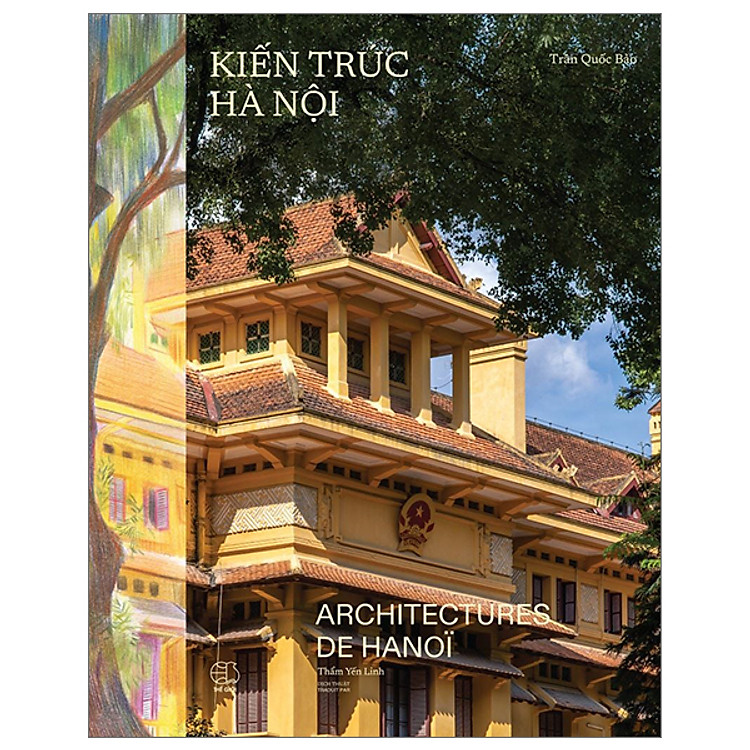 Kiến Trúc Hà Nội – Architectures De Hà Nội (PB)