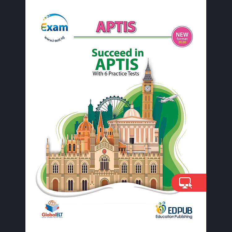 Succeed in APTIS with 6 Practice Tests – New format 2020