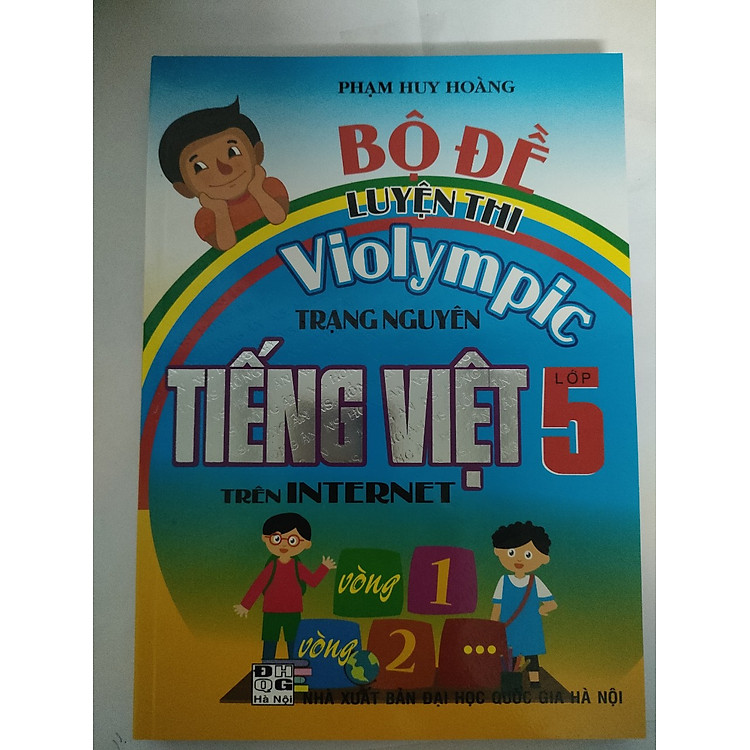 Sách Bộ đề luyện thi Violympic trạng nguyên Tiếng Việt trên Internet lớp 5( đại học quốc gia hà nội )