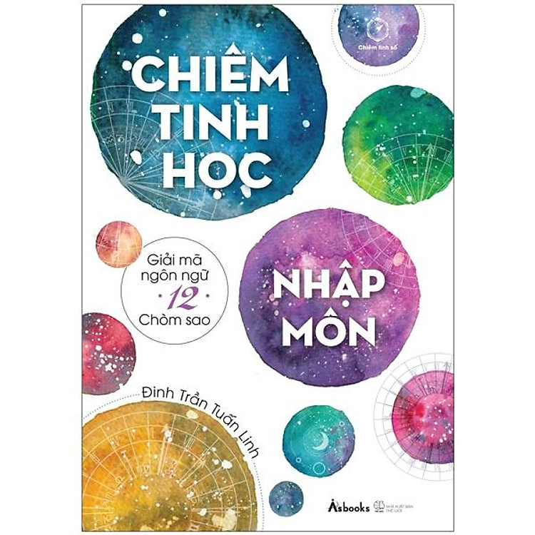 Chiêm Tinh Học Nhập Môn – Giải Mã Ngôn Ngữ 12 Chòm Sao
