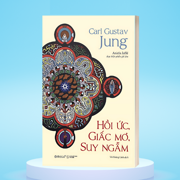 HỒI ỨC, GIẤC MƠ, SUY NGẪM - Carl Gustav Jung - Vũ Hoàng Linh dịch - Omega Plus