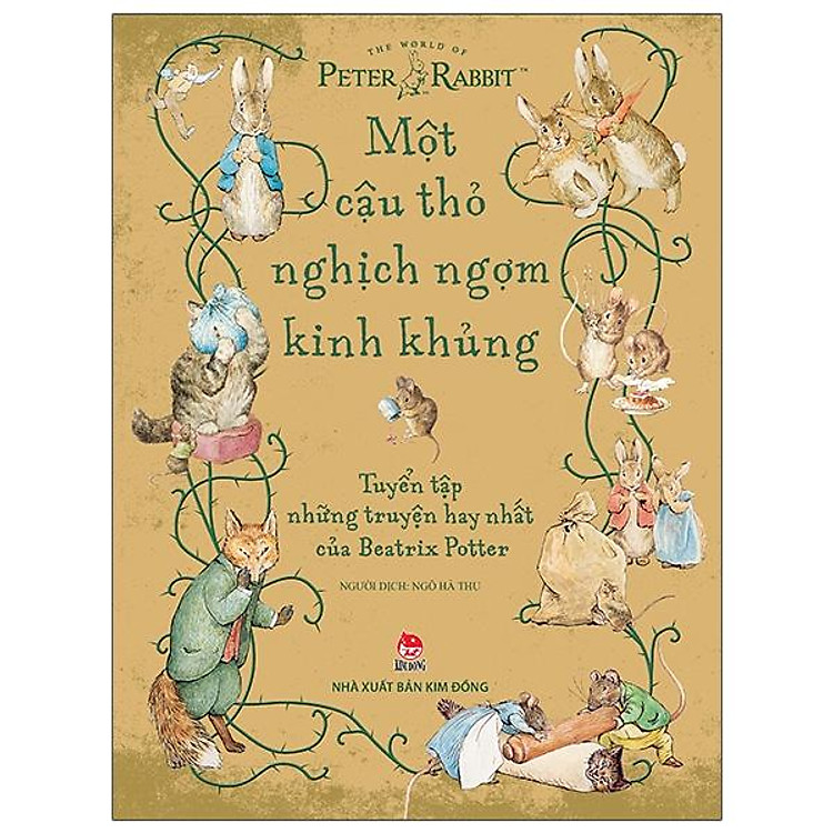 Một Cậu Thỏ Nghịch Ngợm Kinh Khủng: Tuyển Tập Những Truyện Hay Nhất Của Beatrix Potter (Tái Bản 2021)