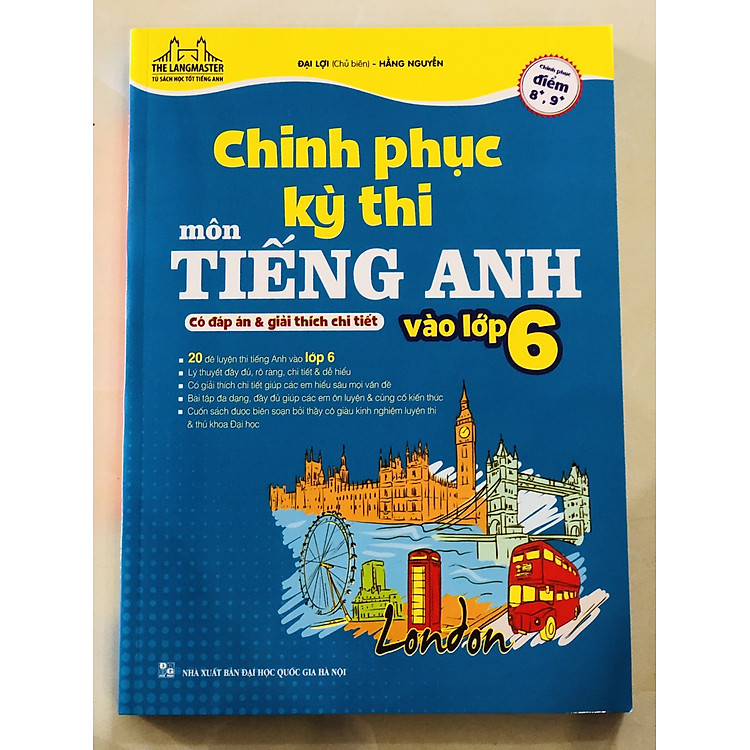 Chinh Phục Kỳ Thi Môn Tiếng Anh Vào Lớp 6 (Có Đáp Án Và Giải Thích Chi Tiết)