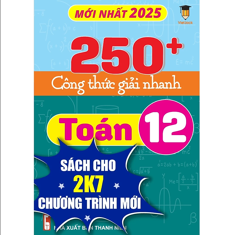 250+ Công thức giải nhanh môn Toán 12 Vietjack theo chương trình mới cho 2k7
