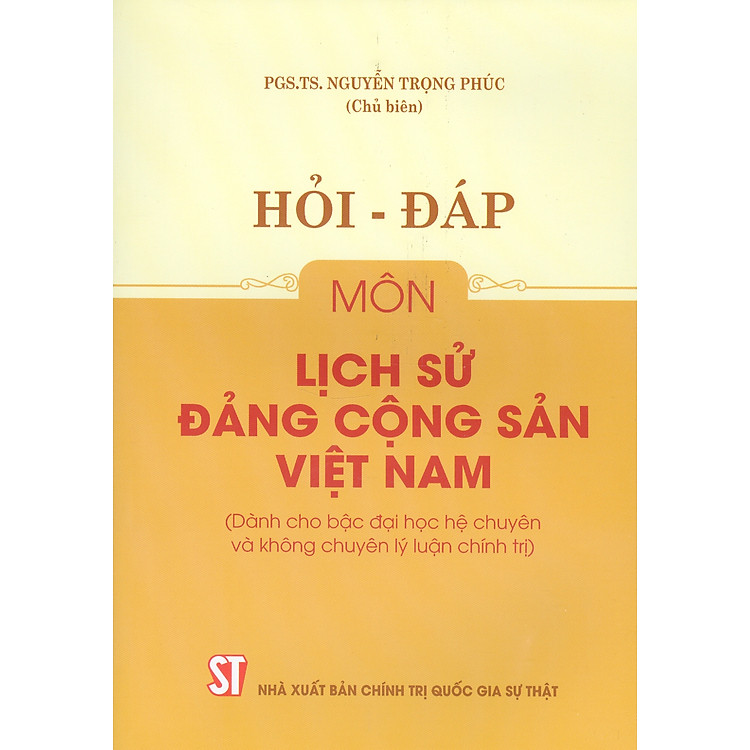 Hỏi – Đáp Môn Lịch Sử Đảng Cộng Sản Việt Nam (Dùng cho bậc đại học)