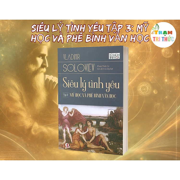 Siêu Lý Tình Yêu Tập 3: Mỹ Học Và Phê Bình Văn Học