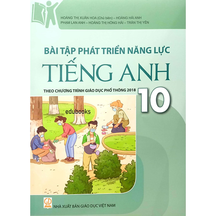 Bài Tập Phát Triển Năng Lực Tiếng Anh 10 (Theo Chương Trình Giáo Dục Phổ Thông 2018)