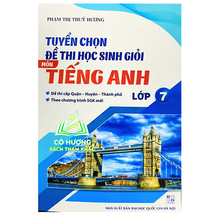tuyển chọn đề thi học sinh giỏi môn tiếng anh 7