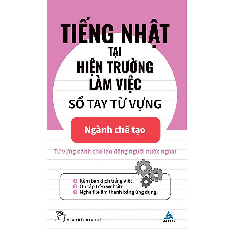 Tiếng Nhật Tại Hiện Trường Làm Việc – Số Tay Từ Vựng Ngành Chế Tạo
