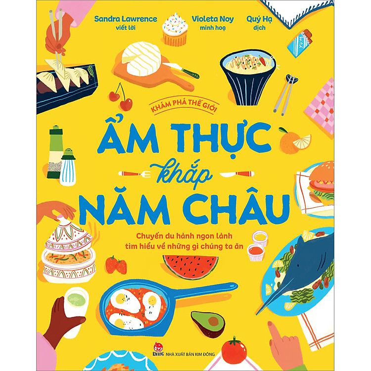 Khám Phá Thế Giới – Ẩm Thực Khắp Năm Châu