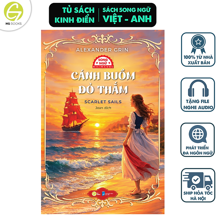 Cánh Buồm Đỏ Thắm - Scarlet Sails Song ngữ Việt - Anh Sách văn học Kinh điển