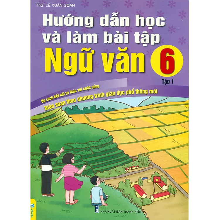 Sách - Hướng Dẫn Học Và Làm Bài Tập Ngữ Văn 6 - Tập 1 Biên Soạn Theo Chương Trình GDPT mới ( Bộ Kết Nối )