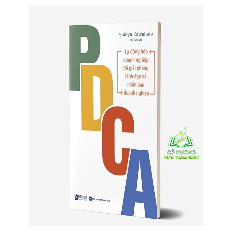 PDCA – Tự Động Hóa Doanh Nghiệp Để Giải Phóng Lãnh Đạo Và Nhân Bản Doanh Nghiệp
