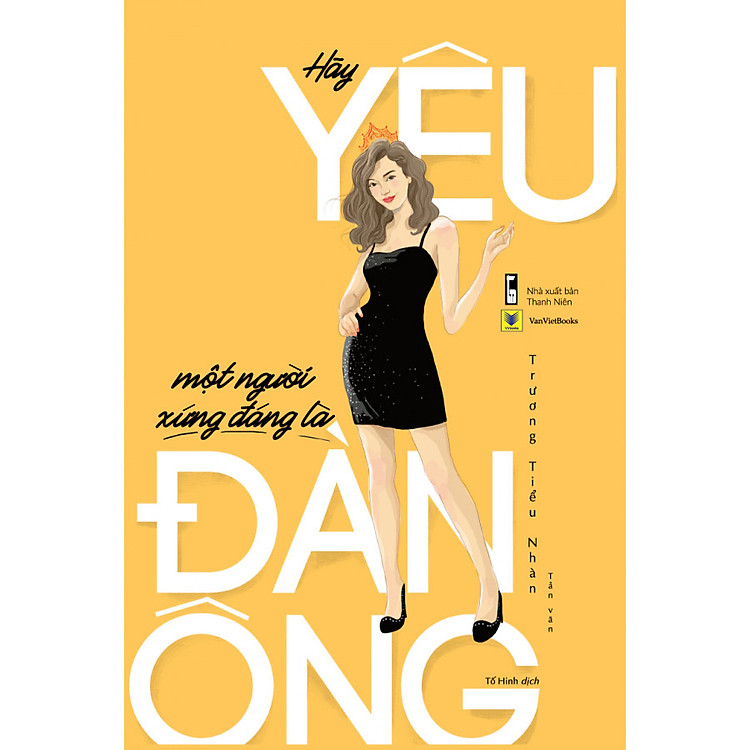 Sách Hãy Yêu Một Người Xứng Đáng Là Đàn Ông