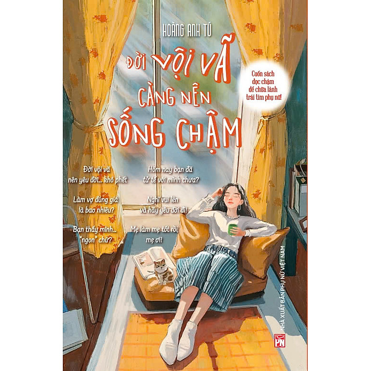 ĐỜI VỘI VÃ CÀNG NÊN SỐNG CHẬM – Cuốn sách đọc chậm để chữa lành trái tim phụ nữ