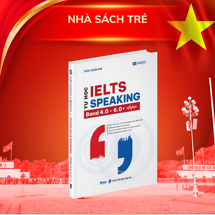 Tự học IELTS Speaking – Band 4.0 – 6.0+