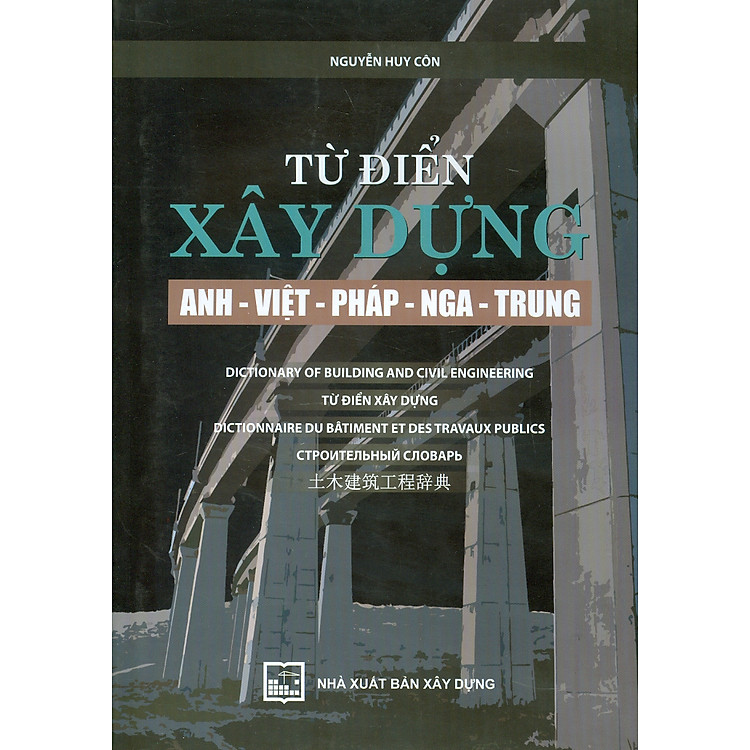 Từ Điển Xây Dựng Anh – Việt – Pháp – Nga – Trung