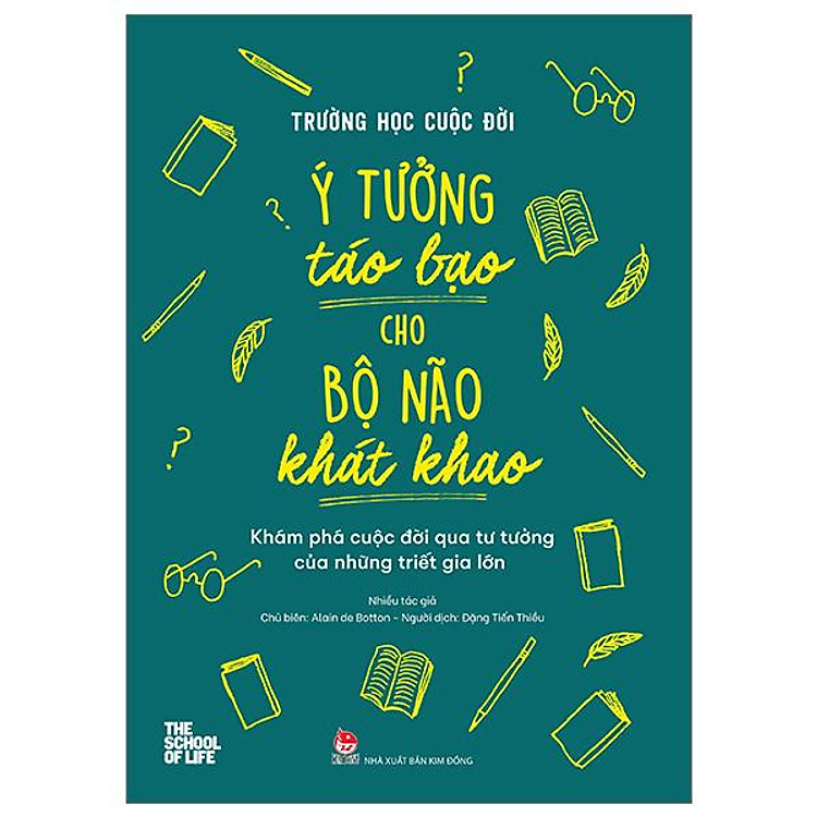 Trường Học Cuộc Đời – Ý Tưởng Táo Bạo Cho Bộ Não Khát Khao