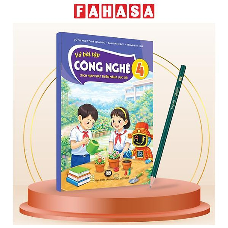Sách Giáo Khoa Vở Bài Tập Công Nghệ 4 (Tích Hợp Phát Triển Năng Lực Số) (Phiên Bản 2026) - Kèm Bút Chì