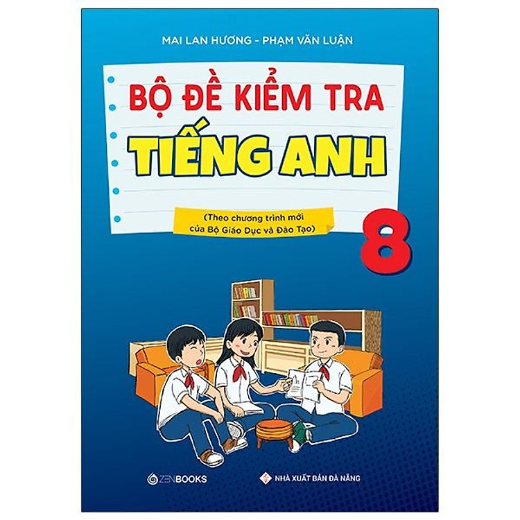 Bộ Đề Kiểm Tra Tiếng Anh 8 (Chương Trình Thí Điểm)