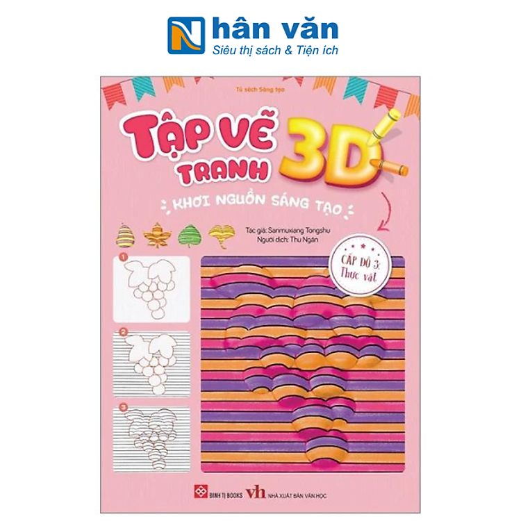 Tập Vẽ Tranh 3D – Khơi Nguồn Sáng Tạo – Cấp Độ 3 – Thực Vật