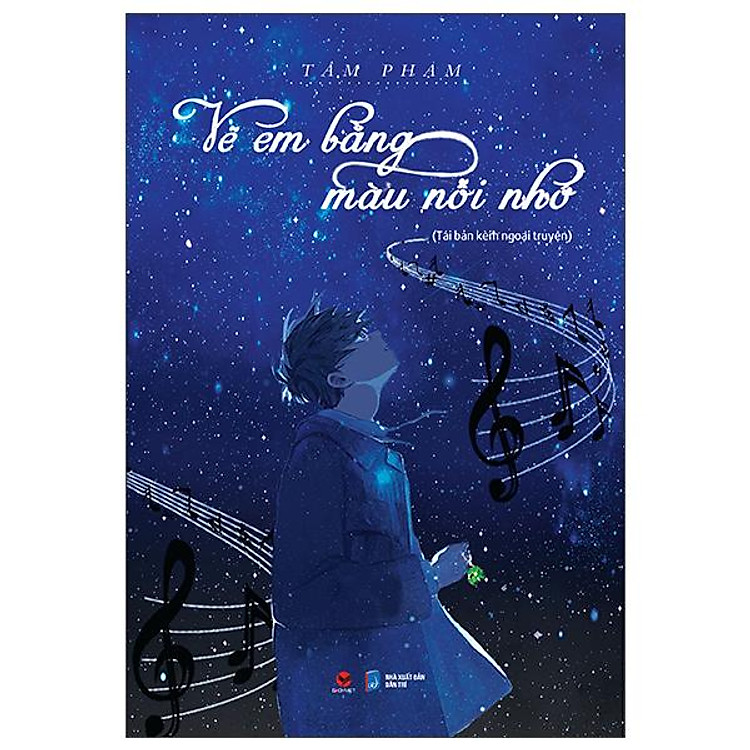 Vẽ Em Bằng Màu Nỗi Nhớ (Tái Bản 2022)