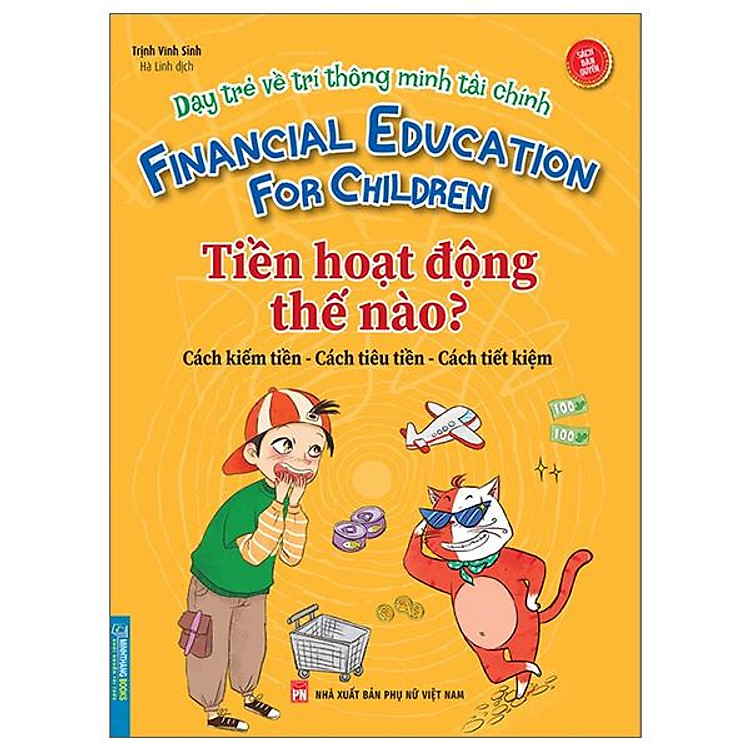 Dạy Trẻ Về Trí Thông Minh Tài Chính – Tiền Hoạt Động Như Thế Nào?