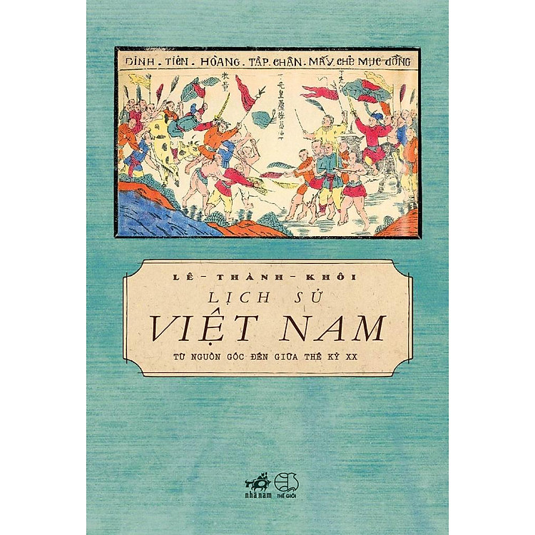 Lịch Sử Việt Nam Từ Nguồn Gốc Đến Giữa Thế Kỷ XX (Tái Bản 2024) - Ảnh 7