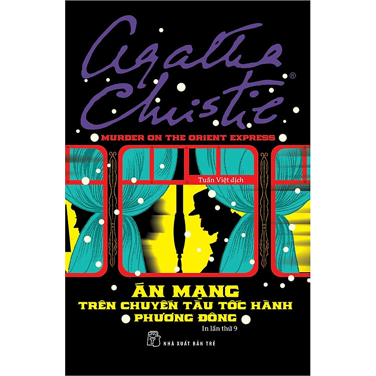Án Mạng Trên Chuyến Tàu Tốc Hành Phương Đông (Tái Bản Mới Nhất)
