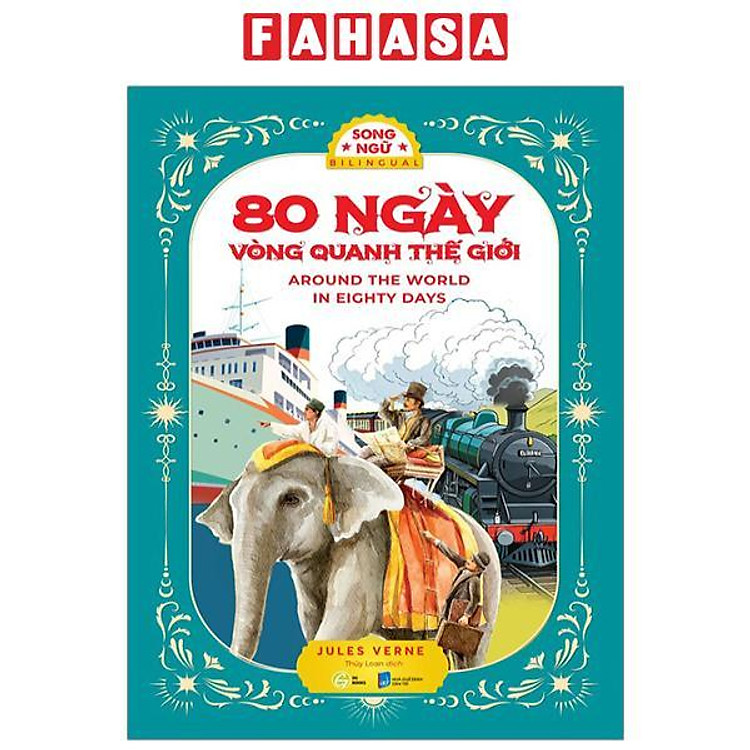 80 Ngày Vòng Quanh Thế Giới – Around The World In Eighty Days (Song Ngữ Việt – Anh)