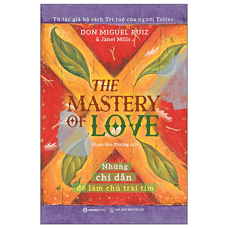 The Mastery Of Love – Những Chỉ Dẫn Để Làm Chủ Trái Tim