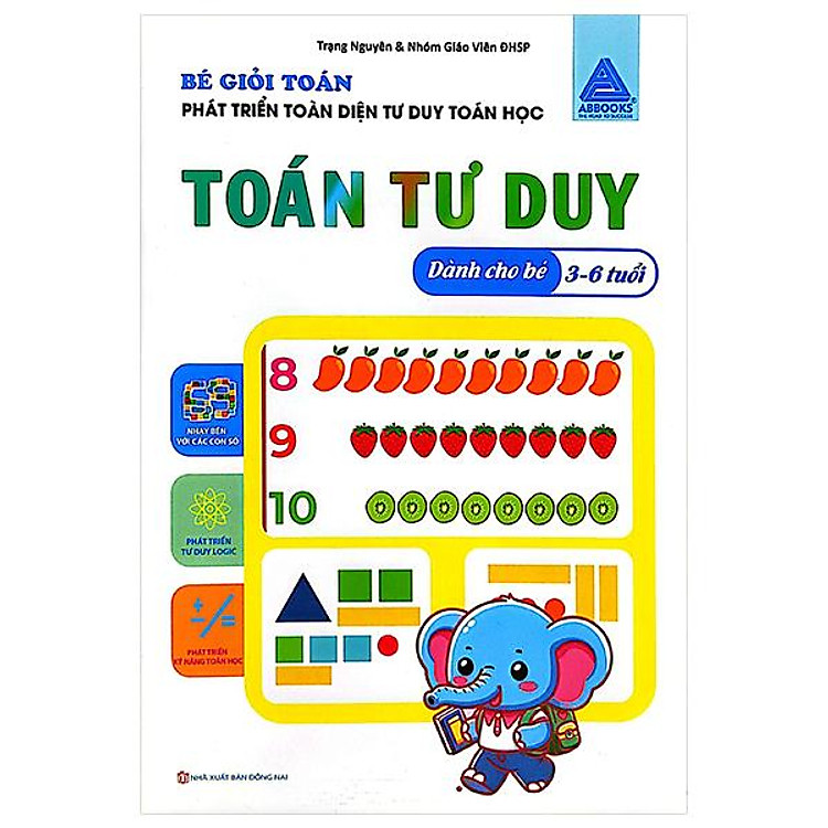 Bé Giỏi Toán - Phát Triển Toàn Diện Tư Duy Toán Học (Dành Cho Bé 3-6 Tuổi) - Ảnh 3