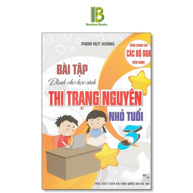 Sách - Bài Tập Dành Cho Học Sinh Thi Trạng Nguyên Nhỏ Tuổi Lớp 3 - Dùng Chung Cho Các Bộ SGK Hiện Hành - Hồng Ân