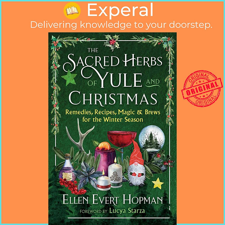 Sách - The Sacred Herbs of Yule and Christmas - Remedies, Recipes, Magic, and Br by Lucya Starza (US edition, paperback)