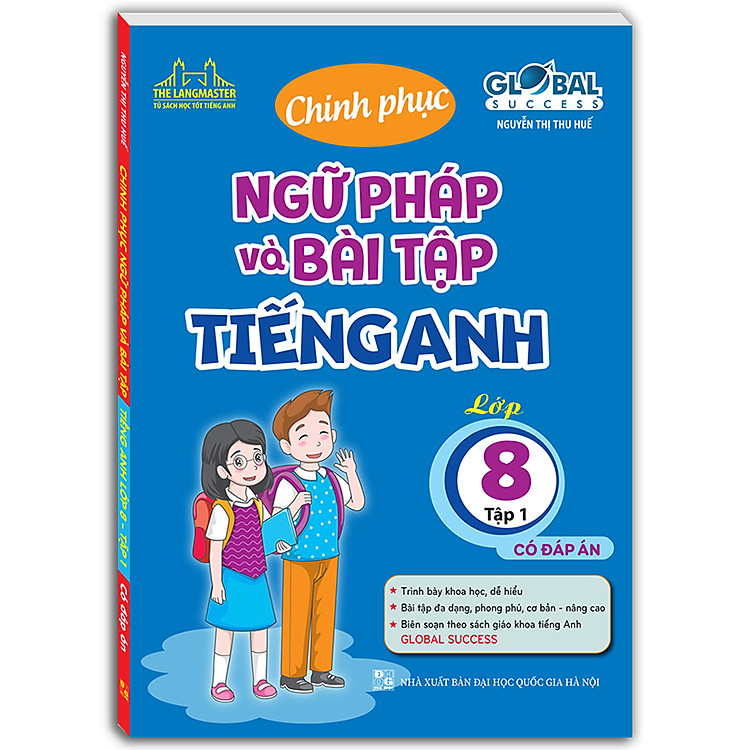 GLOBAL SUCCESS – Chinh Phục Ngữ Pháp Và Bài Tập Tiếng Anh lớp 8 (Tập 1)